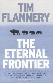 Eternal Frontier: An Ecological History of North America & Its Peoples