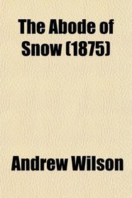 The Abode of Snow (1875)