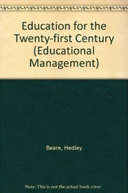 Education for the Twenty-first Century (Educational Management)