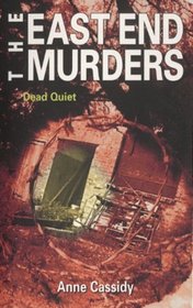 Dead Quiet (East End Murders)