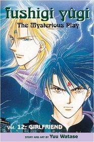 Fushigi Yugi Volume 12: The Mysterious Play: Girlfriend v. 12 (Manga)