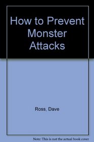 How to Prevent Monster Attacks