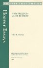 Why Freedom Must Be First (Hoover Essays (Stanford, Calif. : 1992), No. 20.)