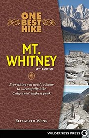 One Best Hike: Mt. Whitney: Everything you need to know to successfully hike California's highest peak