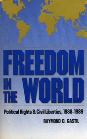 Freedom in the World: Political Rights and Civil Liberties 1988-1989