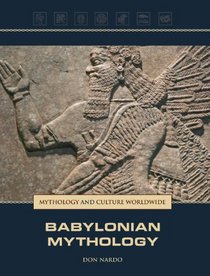 Babylonian Mythology (Mythology and Culture Worldwide)