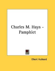 Charles M. Hays - Pamphlet
