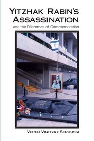 Yitzhak Rabin's Assassination and the Dilemmas of Commemoration (Suny Series in Anthropology and Judaic Studies)