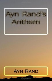 Ayn Rand's Anthem