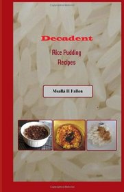 Decadent Rice Pudding Recipes