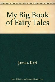 My Big Book of Fairy Tales (At Your Fngertips Storybook)