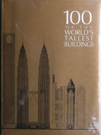 100 of the World's Tallest Buildings