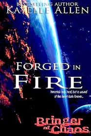 Forged in Fire (Bringer of Chaos, Bk 2)