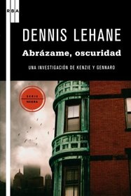 Abrazame, oscuridad (NOVELA POLICACA) (Spanish Edition)