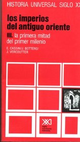 Historia Universal Imperios del Antiguo Oriente I - del Paleolitico a Mitad del Segundo Milenio V. 2 (Spanish Edition)