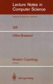 Modern Cryptology: A Tutorial (Lecture Notes in Computer Science)