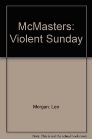 Mcmasters (#6): violent sunday (McMasters)