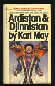 Ardistan and Djinnistan: A novel (The Collected works of Karl May)