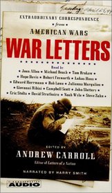 War Letters : Extraordinary Correspondence from American Wars