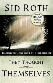 They Thought for Themselves: Daring to Confront the Forbidden