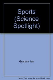 Sports (Science Spotlight)