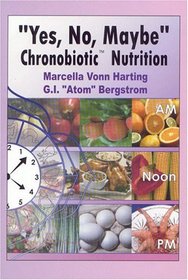 Yes, No, Maybe: Chronobiotic Nutrition