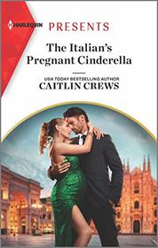 The Italian's Pregnant Cinderella (Passion in Paradise, Bk 8) (Harlequin Presents, No 3802)