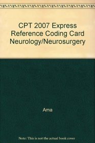 CPT 2007 Express Reference Coding Card Neurology/Neurosurgery