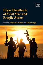 Elgar Handbook of Civil War and Fragile States (Elgar Original Reference)
