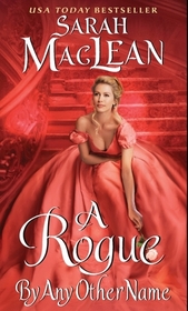 A Rogue By Any Other Name (Rules of Scoundrels, Bk 1)