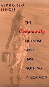 The Community of Those Who Have Nothing in Common (Studies in Continental Thought)