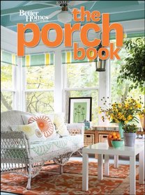 The Porch Book (Better Homes & Gardens Decorating)