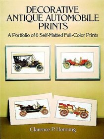 Decorative Antique Automobile Prints : A Portfolio of 6 Self-Matted Full-Color Prints (Art for Framing)