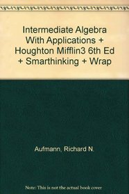 Intermediate Algebra With Applications + Houghton Mifflin3 6th Ed + Smarthinking + Wrap