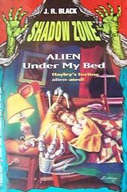 Alien Under My Bed (Shadow Zone)