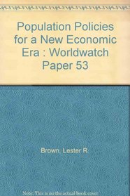 Population Policies for a New Economic Era (Worldwatch Paper 53)
