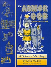 The Armor of God: a Children's Bible Study in Ephesians 6:10-18