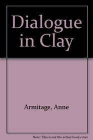 Dialogue in Clay