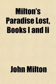 Milton's Paradise Lost, Books I and Ii