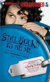 Still Sucks to Be Me: The All-True Confessions of Mina Smith, Teen Vampire