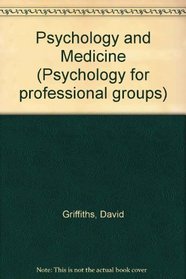 Psychology and Medicine (Psychology for professional groups)