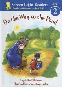 On the Way to the Pond (Green Light Reader Level 2)