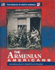 The Armenian Americans (Peoples of North America)