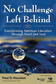 No Challenge Left Behind: Transforming American Education Through Heart and Soul