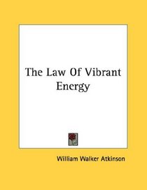 The Law Of Vibrant Energy