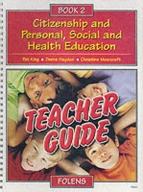 Citizenship and Personal, Social and Health Education: Teacher Book Bk. 2 (Citizenship & PSHE)