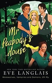 Mr. Peabody's House (Werewolves, Vampires and Demons, Oh My)