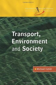 Transport, Environment and Society (Introducing Social Policy)
