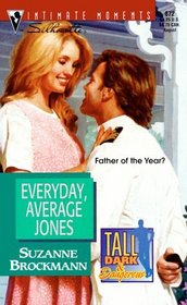 Everyday, Average Jones (Tall, Dark & Dangerous, Bk 4)  (Silhouette Intimate Moments, No 872)