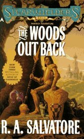 The Woods Out Back (Spearwielder's Tales, Bk 1)